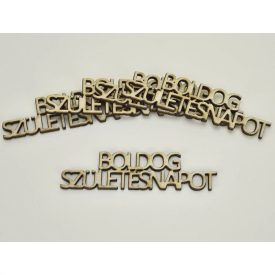  Natúr fa - " BOLDOG SZÜLETÉSNAPOT " felirat 2,4x9cm 5db